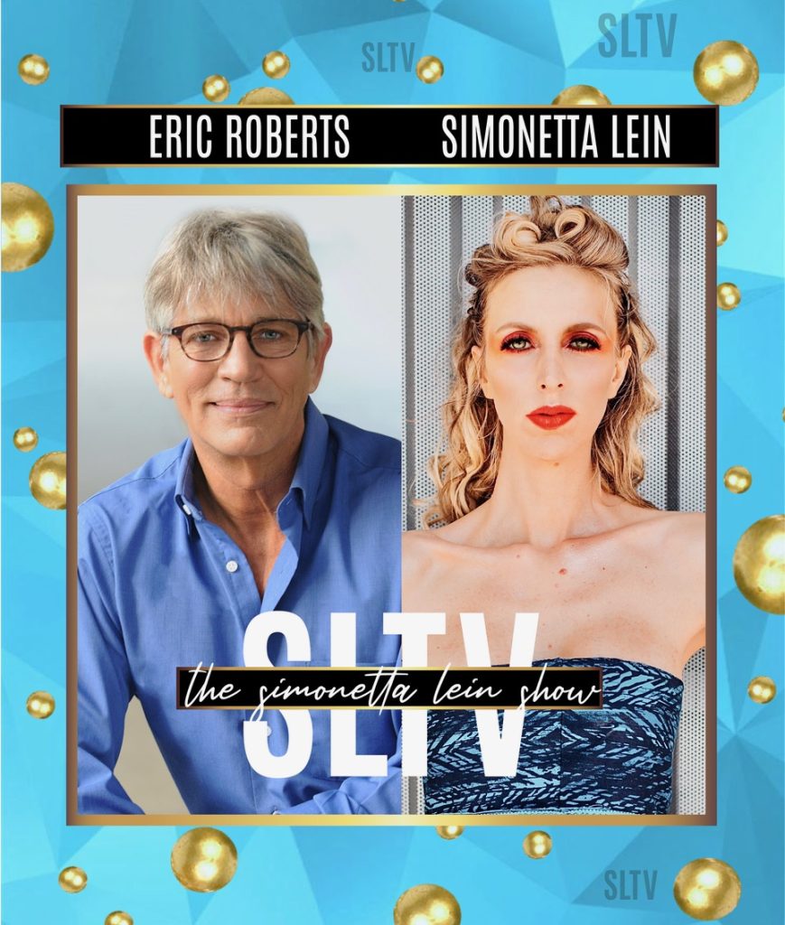 Academy Award Nominee Eric Roberts Guests On The Simonetta Lein Show On SLTV