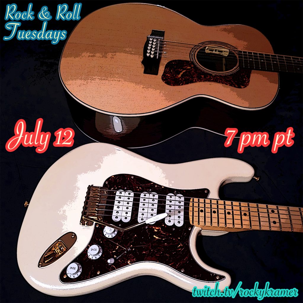 Rocky Kramer’s Rock & Roll Tuesdays Presents “Acoustic vs. Electric” On Tuesday July 12th, 2022 7 PM PT on Twitch