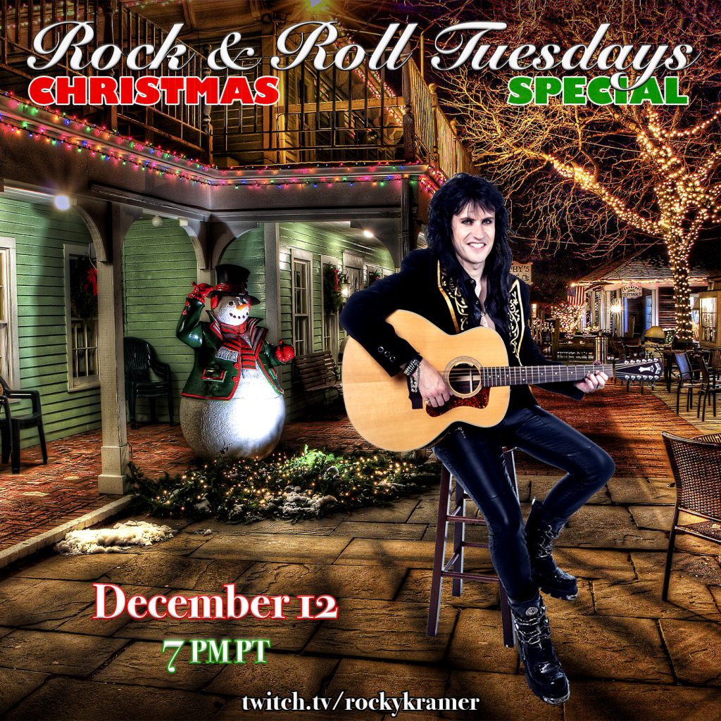 Rocky Kramer’s Rock & Roll Tuesdays Presents “Christmas Special” On Tuesday December 12th, 2023, 7 PM PT on Twitch